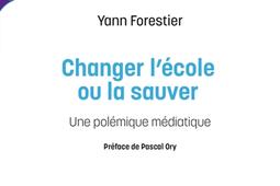Changer l'école ou la sauver : les questions pédagogiques au prisme d'une polémique médiatique.jpg