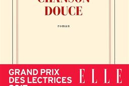 Chanson douce_Gallimard_9782072681578.jpg
