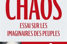 Chaos  essai sur les imaginaires des peuples  entretiens avec Arnaud Benedetti_Cerf.jpg