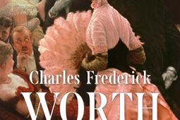 Charles Frederick Worth lAnglais qui a invente _pAF_9782958566340.jpg
