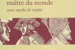 Charles Quint maître du monde  entre mythe et realite_Presses universitaires de Caen_.jpg
