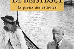 Charles de Beistegui : le prince des esthètes.jpg