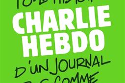 Charlie Hebdo : la folle histoire d'un journal pas comme les autres.jpg