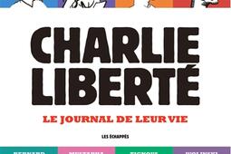 Charlie liberte  le journal de leur vie_Les echappes_9782357662087.jpg