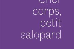 Cher corps petit salopard_la Musardine_9782364906662.jpg