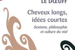 Cheveux longs idees courtes  sexisme philosoph_Payot_9782228937672.jpg