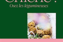Chiche   osez les legumineuses_Ulmer_9782379224102.jpg