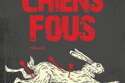 Chiens fous  thriller_HarperCollins_9791033919797.jpg