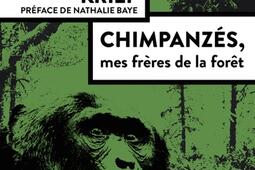 Chimpanzes mes freres de la foret_Actes Sud_9782330126698.jpg