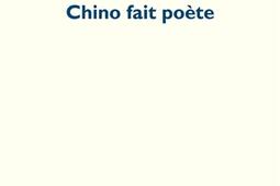 Chino fait poete_POL_9782818059364.jpg