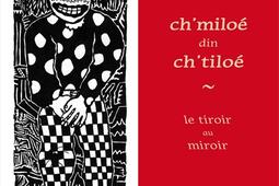 Chmiloe din chtiloe Le tiroir au miroir_Engelaere editions_9782917621509.jpg