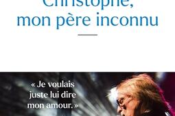 Christophe, mon père inconnu.jpg