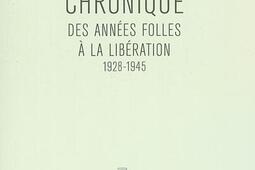 Chronique des années folles à la Libération : 1928-1945.jpg