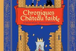 Chroniques du chateau faible  le roi se meurt Qui lui succedera _Fluide glacial.jpg