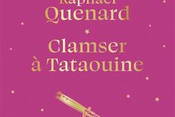 Clamser a Tataouine_Flammarion_9782080140241.jpg