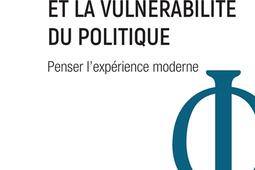 Claude Lefort et la vulnerabilite du politique _LHarmattan_9782336482804.jpg