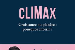 Climax  croissance ou planete  pourquoi choisir_Hermann_9791037045102.jpg