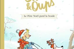 Clovis & Oups. Vol. 3. Le Père Noël perd la boule.jpg