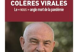 Colères virales : le nous angle mort de la pandémie.jpg