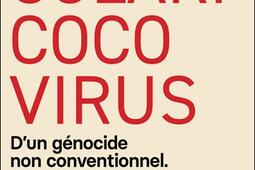 Colaricocovirus : d'un génocide non conventionnel.jpg