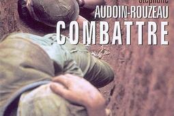 Combattre  une anthropologie historique de la gue_Seuil_9782020975087.jpg