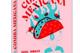 Comida mexicana  tacos tamales  quesadillas  mangez mexicain _Webedia Books_9782381840628.jpg