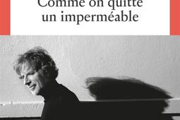 Comme on quitte un impermeable_Seuil_9782021627381.jpg