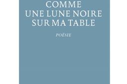 Comme une lune noire sur ma table_La Table ronde_9791037113412.jpg