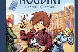 Comment Harry est devenu Houdini. Vol. 1. La clef de la magie.jpg