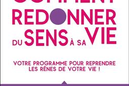 Comment redonner du sens a sa vie_Dunod_9782100858637.jpg