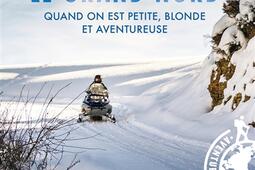 Comment voyager dans le Grand Nord quand on est petite, blonde et aventureuse.jpg