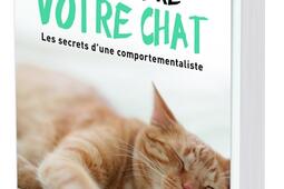 Comprendre votre chat : les secrets d'une comportementaliste : décrypter tous ses signaux de communication.jpg