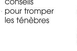 Conseils pour tromper les ténèbres. Sfaturi de amagit intunericul.jpg