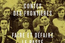 Contes des frontieres  faire et defaire le pass_Plein jour_9782370670731.jpg