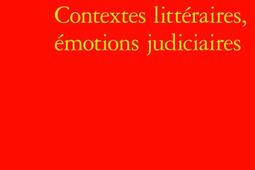 Contextes litteraires emotions judiciaires_Classiques Garnier_9782406104070.jpg