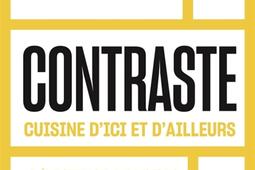 Contraste  cuisine dici et dailleurs_La Martiniere_9791040126201.jpg