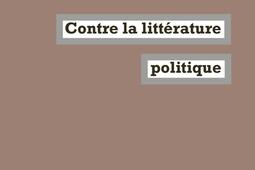 Contre la litterature politique_la Fabrique.jpg