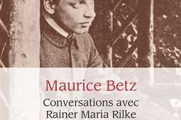 Conversations avec Rainer Maria Rilke : Rilke vivant. De Paris à Strasbourg et Colmar avec Rainer Maria Rilke.jpg