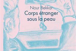 Corps etranger sous la peau_Blast_9782492642289.jpg