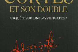Cortés et son double : enquête sur une mystification.jpg
