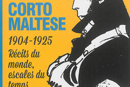 Corto Maltese : 1904-1925 : récits du monde, escales du temps.jpg