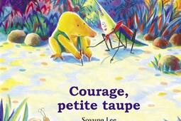 Courage petite taupe_Editions des elephants.jpg