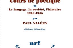 Cours de poétique. Vol. 2. Le langage, la société, l'histoire : 1940-1945.jpg