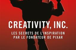 Creativity, Inc. : les secrets de l'inspiration par le fondateur de Pixar.jpg