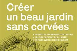 Creer un beau jardin sans corvees  nouvelles te_Ulmer_9782379224812.jpg