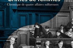 Crimes de femmes  chronique de quatre affaires su_Passes composes_9791040409663.jpg