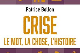 Crise  le mot la chose lhistoire_Cerf_9782204173803.jpg
