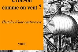 Croiton comme on veut   histoire dune controve_Vrin_9782711625222.jpg