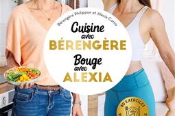 Cuisine avec Berengere bouge avec Alexia  80 e_Larousse_9782036062122.jpg