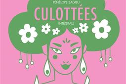 Culottées : des femmes qui ne font que ce qu'elles veulent : intégrale.jpg
